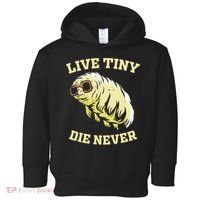 Tardigrade Live Tiny Die Never Water Bear Microbiology Toddler Hoodie thumb 0