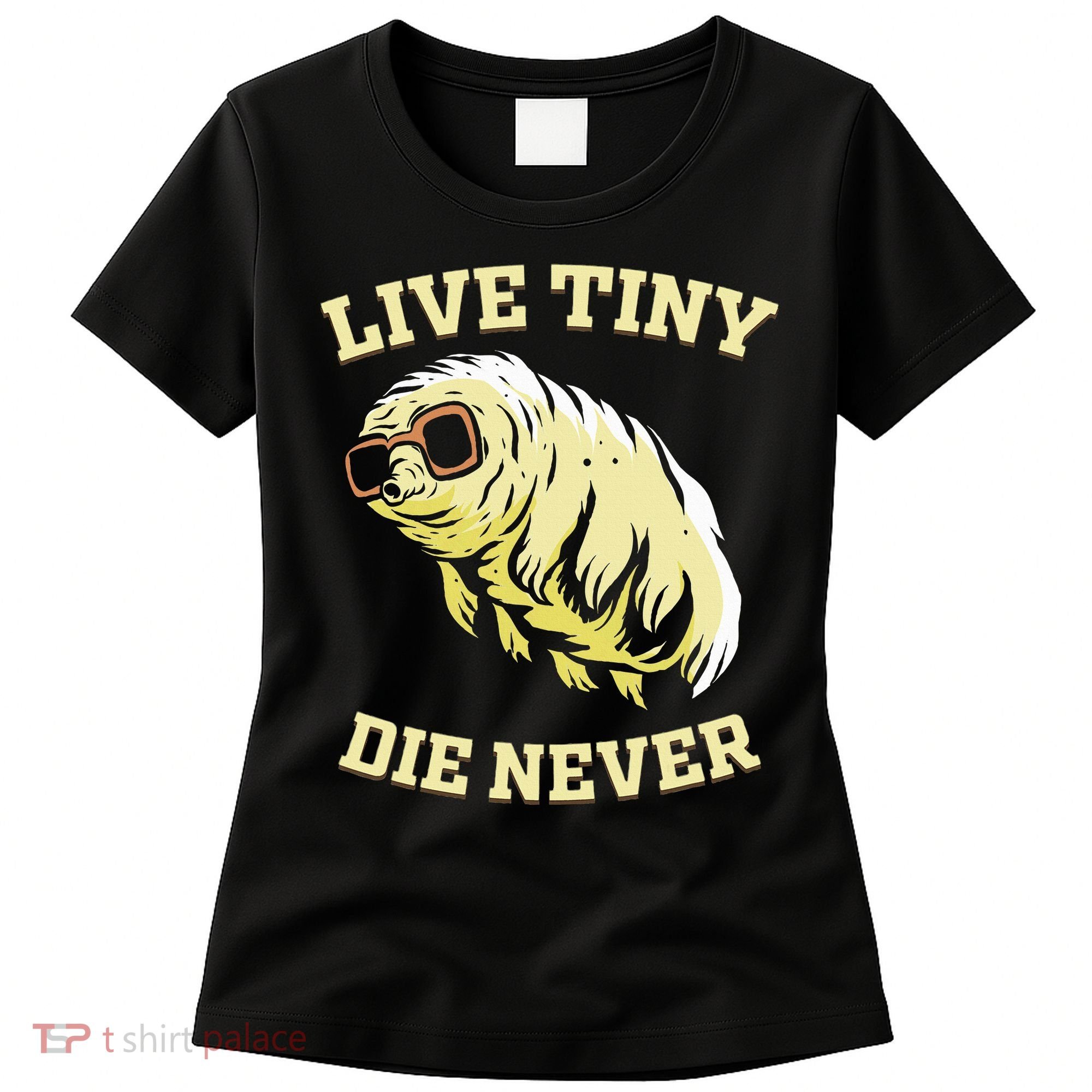Tardigrade Live Tiny Die Never Water Bear Microbiology Women's T-Shirt