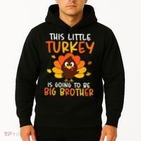 This Little Turkey Is Going To Be A Big Brother Thanksgiving Hoodie thumb 2