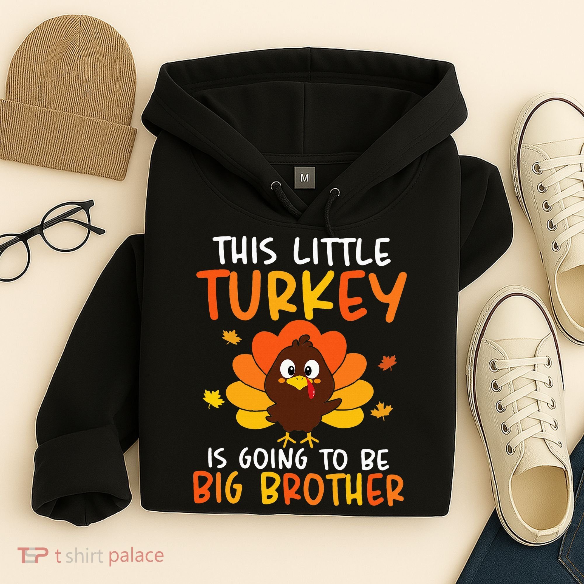 This Little Turkey Is Going To Be A Big Brother Thanksgiving Hoodie