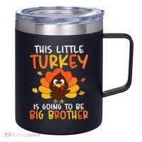 This Little Turkey Is Going To Be A Big Brother Thanksgiving 12oz Stainless Steel Coffee Mug thumb 0