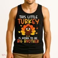 This Little Turkey Is Going To Be A Big Brother Thanksgiving Tank Top thumb 3