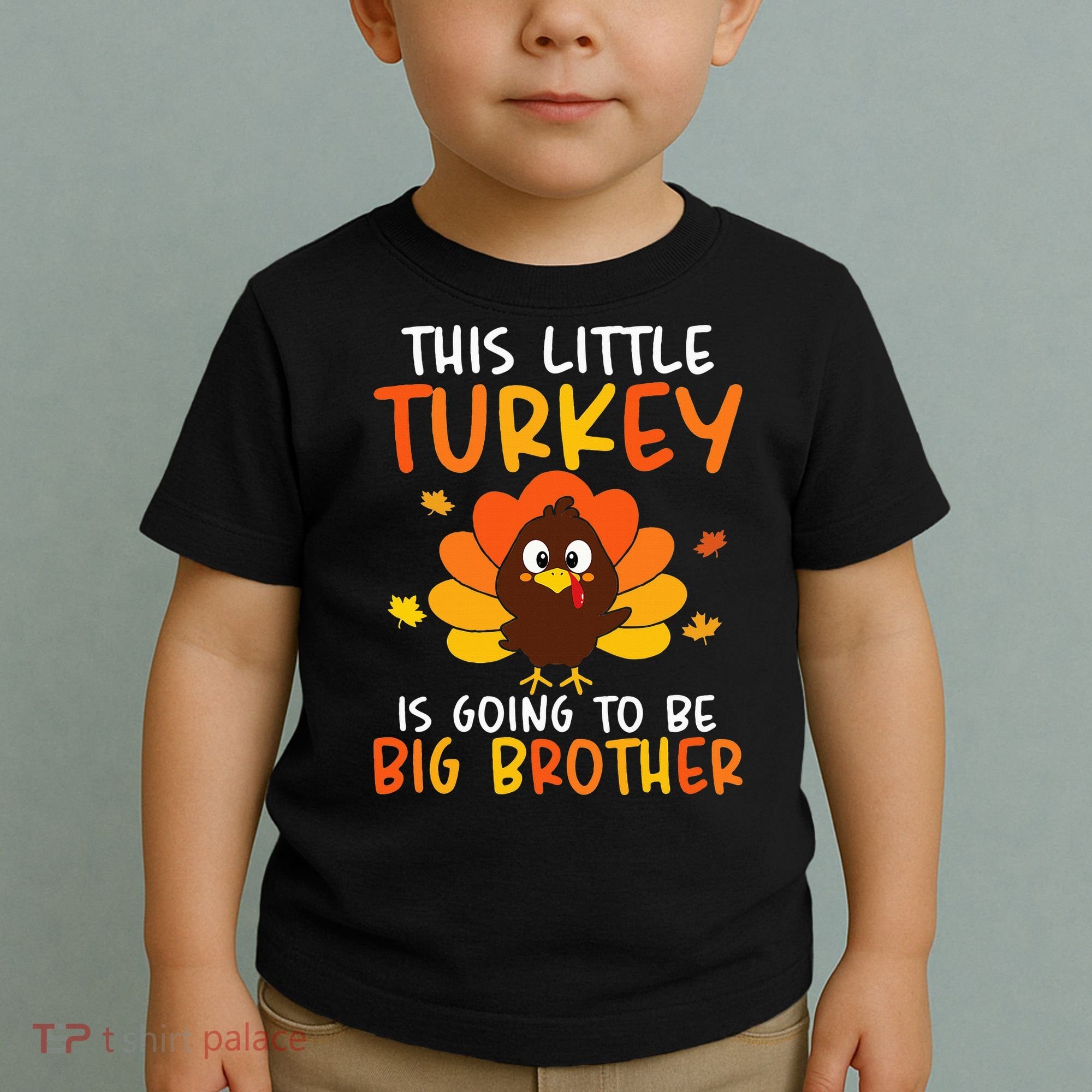 This Little Turkey Is Going To Be A Big Brother Thanksgiving Toddler T-Shirt
