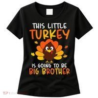This Little Turkey Is Going To Be A Big Brother Thanksgiving Women's T-Shirt thumb 0