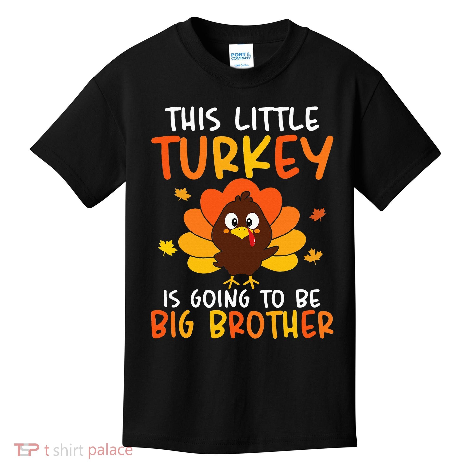 This Little Turkey Is Going To Be A Big Brother Thanksgiving Kids T-Shirt