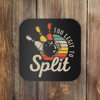 Too Legit To Split Retro Bowling Funny Bowler Bowling Team Coaster