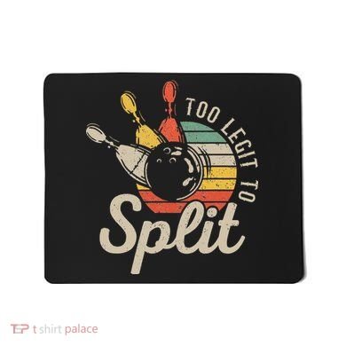 Too Legit To Split Retro Bowling Funny Bowler Bowling Team Mousepad