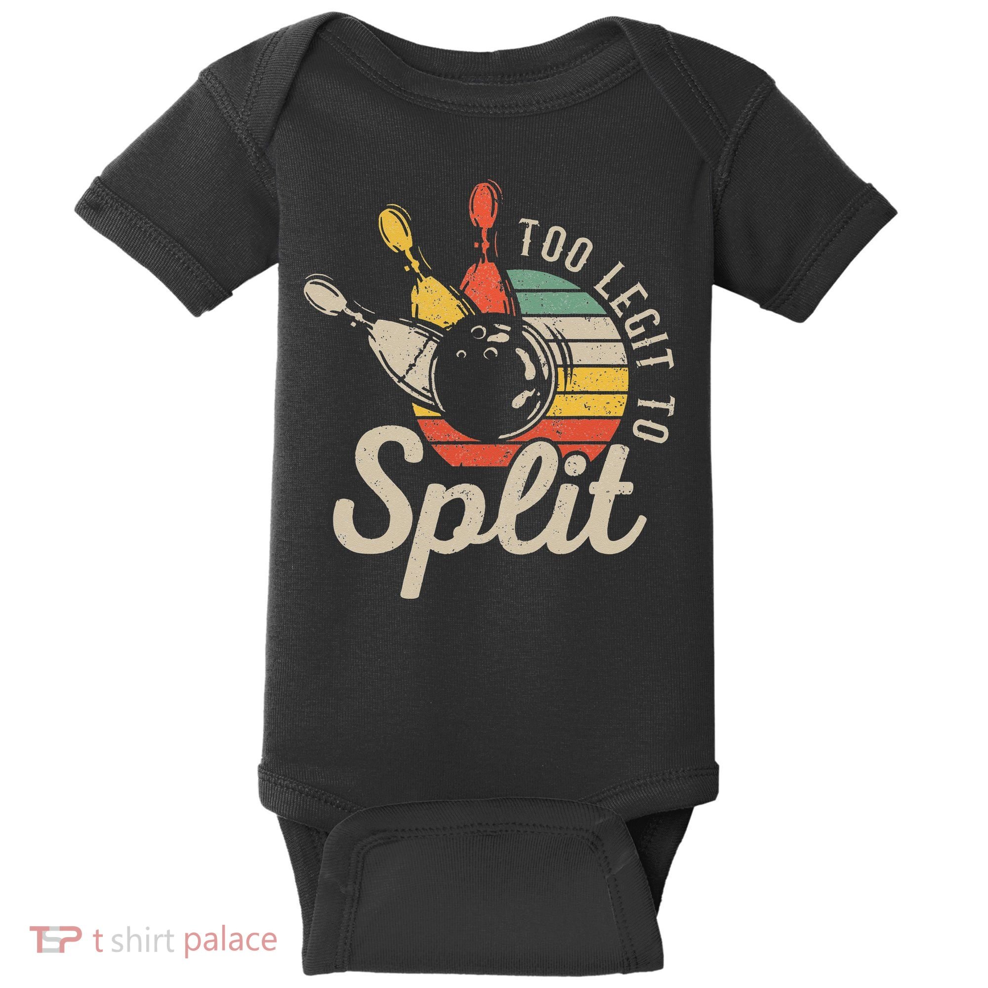 Too Legit To Split Retro Bowling Funny Bowler Bowling Team Baby Bodysuit