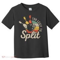 Too Legit To Split Retro Bowling Funny Bowler Bowling Team Toddler T-Shirt thumb 0