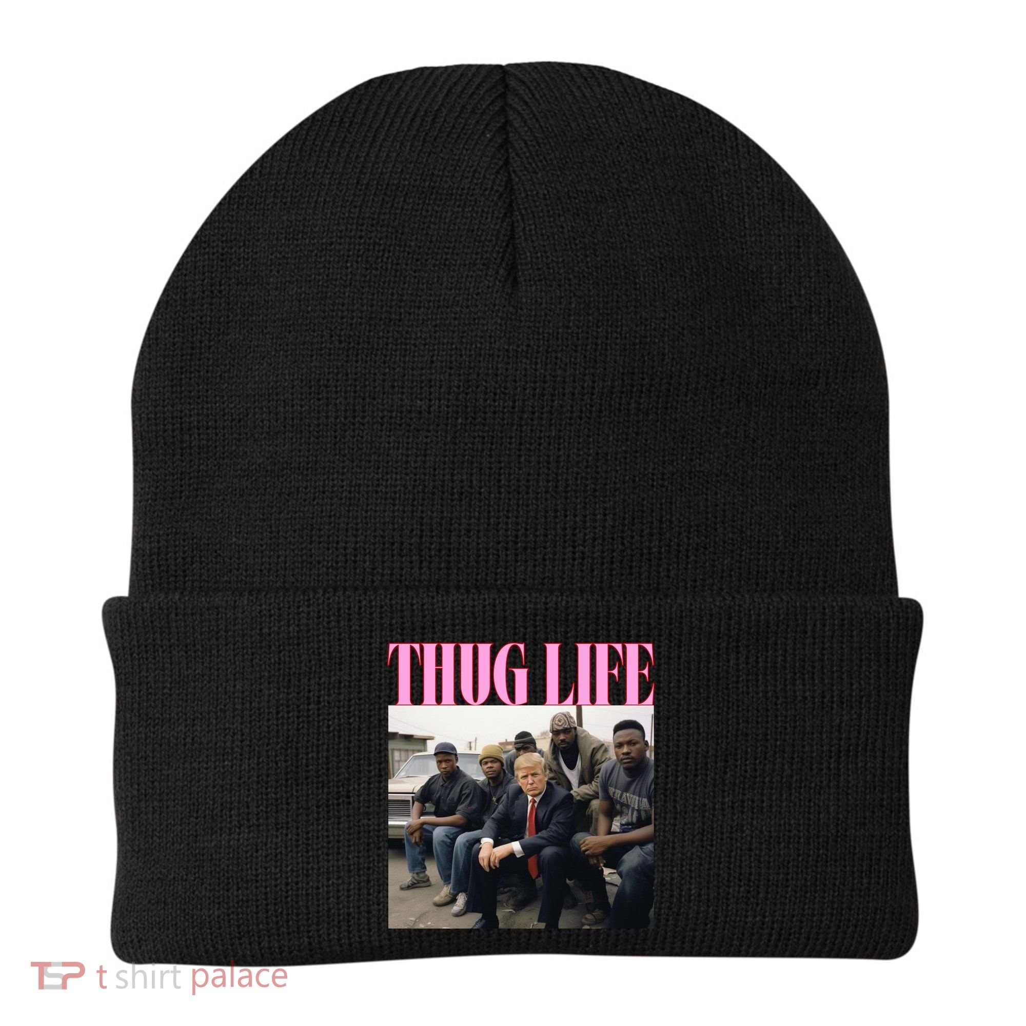 Thug Life Trump’S Kangaroo Conviction Beanie