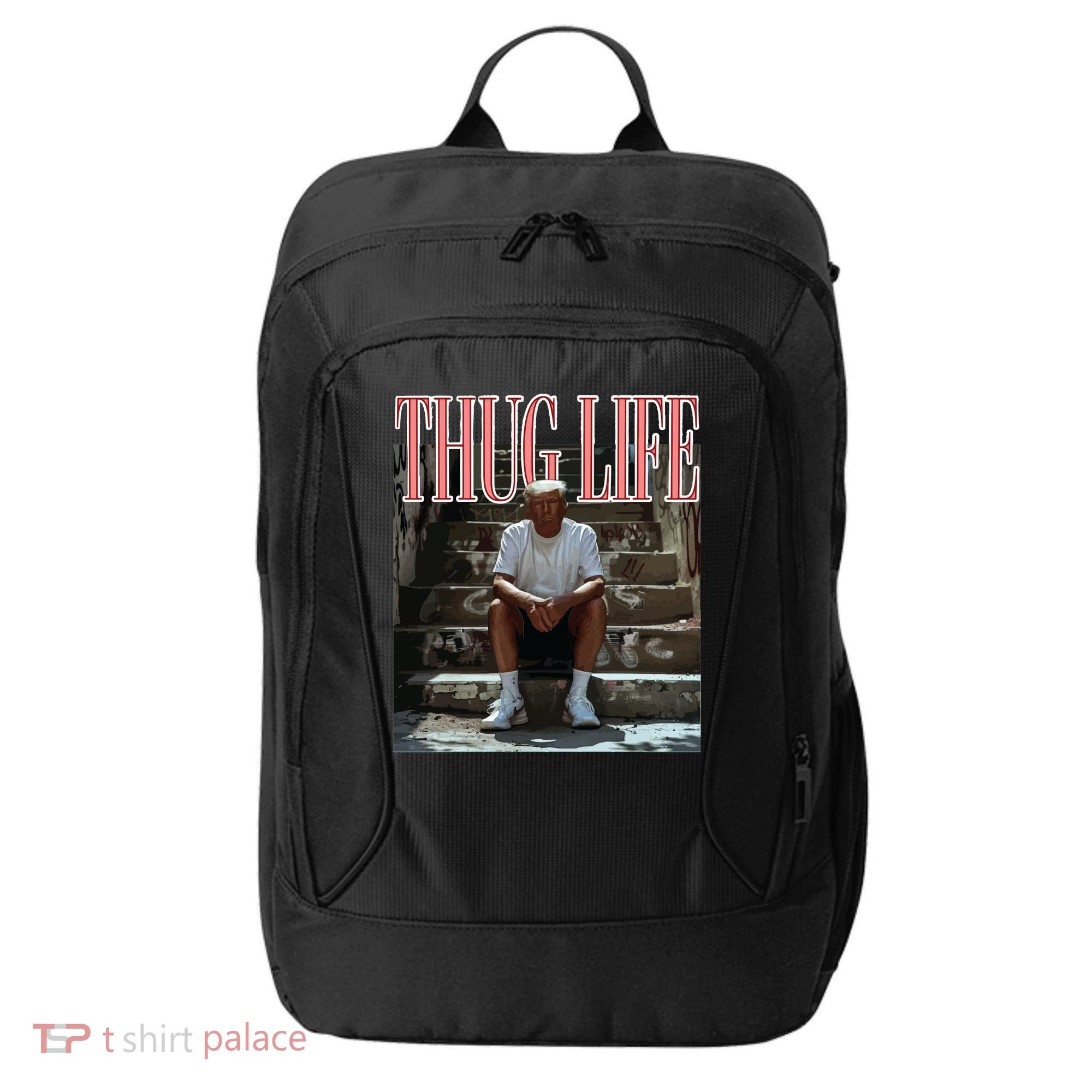 Thug Life Trump  Funny Trump Republican City Backpack