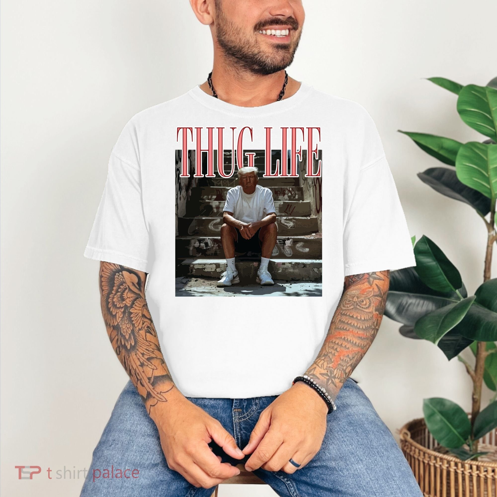 Thug Life Trump  Funny Trump Republican Comfort Colors T-Shirt