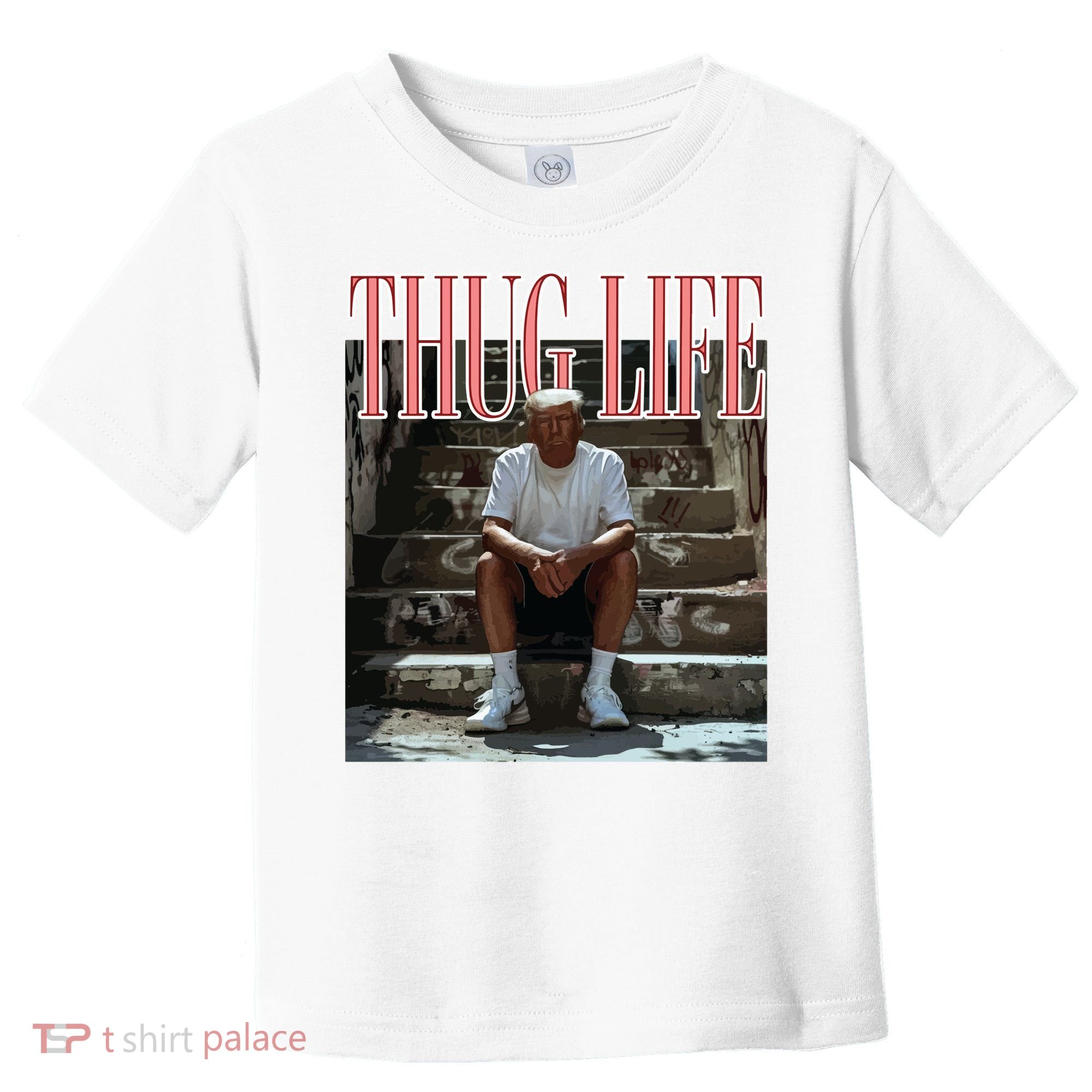 Thug Life Trump  Funny Trump Republican Toddler T-Shirt