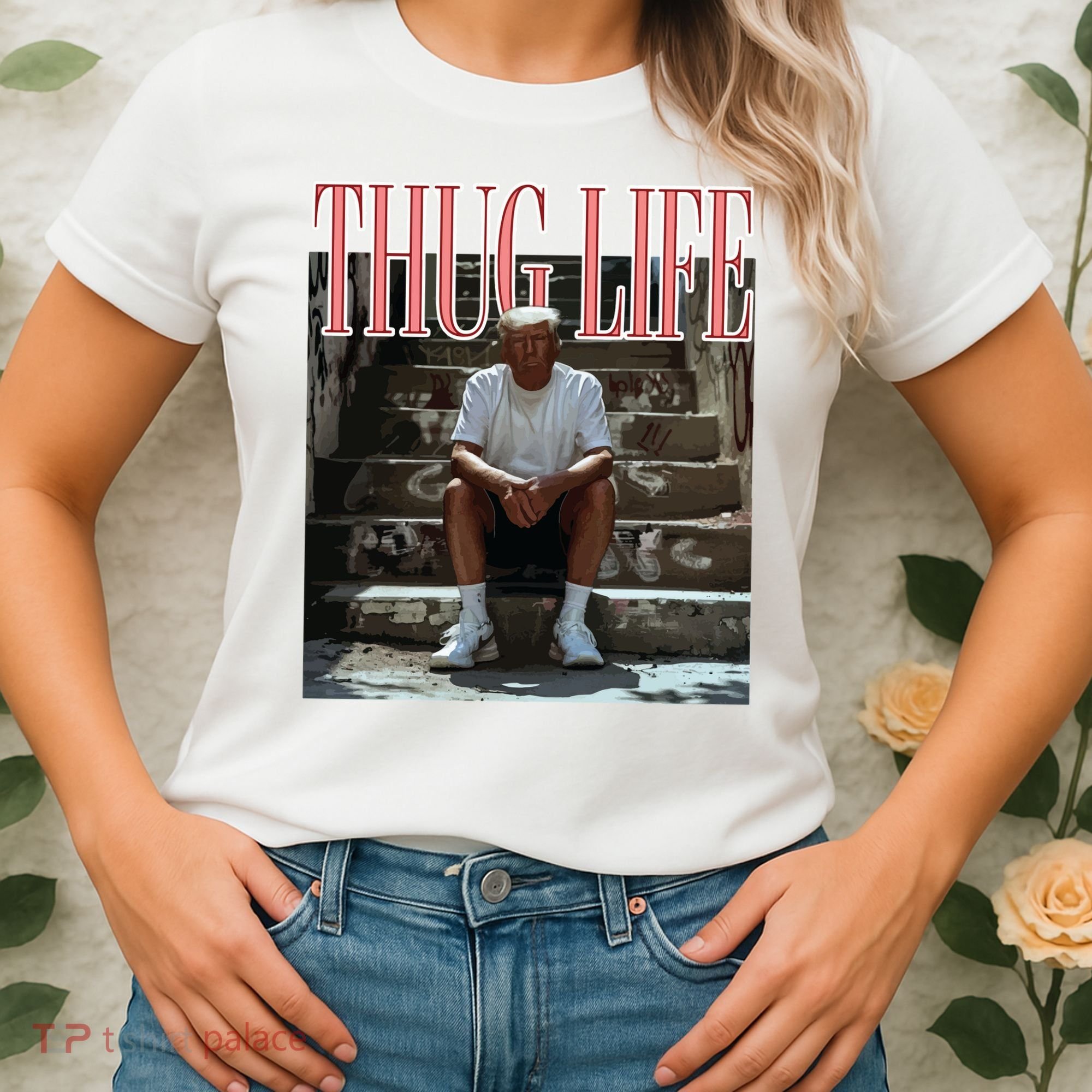 Thug Life Trump  Funny Trump Republican Women's T-Shirt