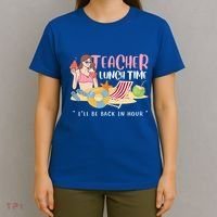 Teacher Lunch Time Funny Teacher Vacation Summer Beach Great Gift T-Shirt thumb 4