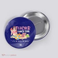 Teacher Lunch Time Funny Teacher Vacation Summer Beach Great Gift Button thumb 0