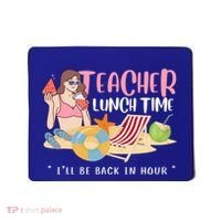 Teacher Lunch Time Funny Teacher Vacation Summer Beach Great Gift Mousepad thumb 0