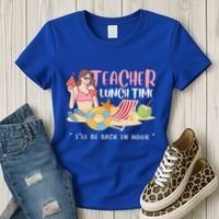 Teacher Lunch Time Funny Teacher Vacation Summer Beach Great Gift Women's T-Shirt thumb 3