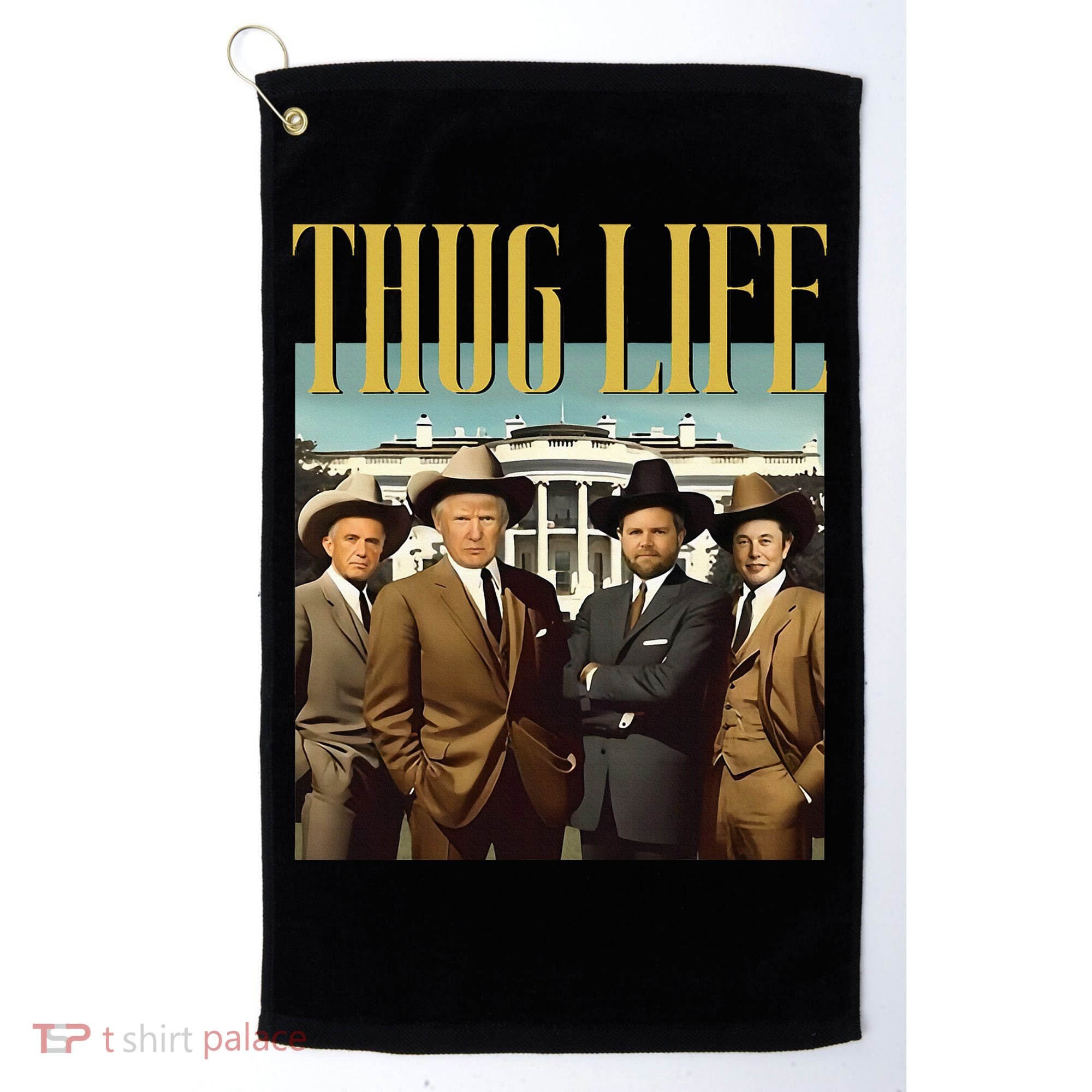 Thug Life Trump Vance Kennedy Elon Golf Towel