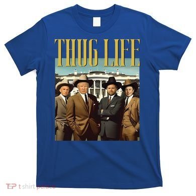 Thug Life Trump Vance Kennedy Elon T-Shirt