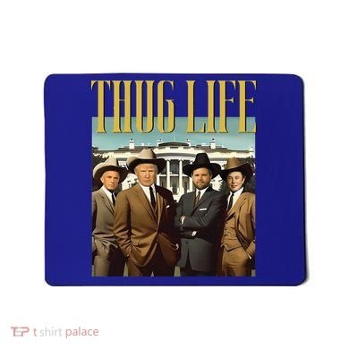 Thug Life Trump Vance Kennedy Elon Mousepad