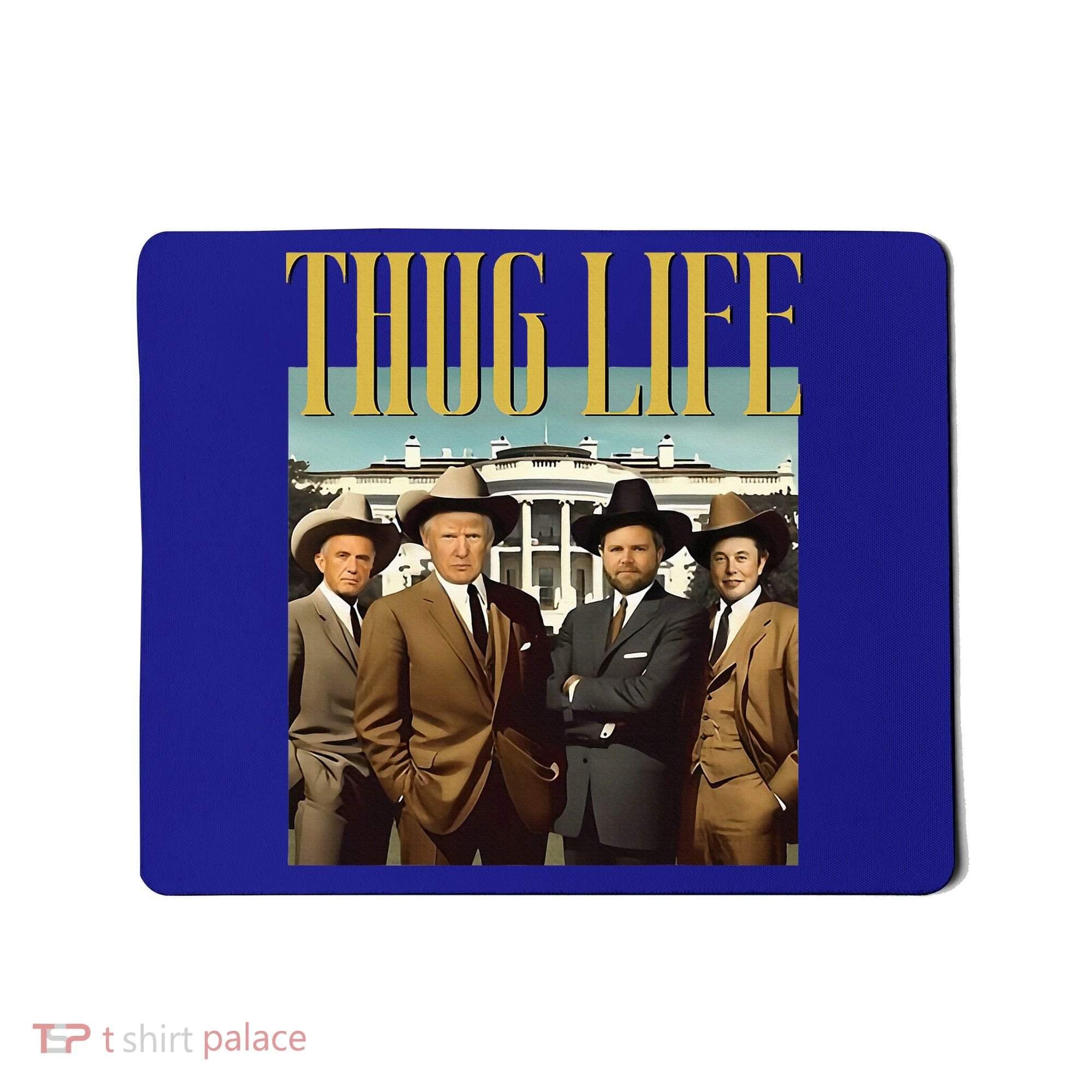 Thug Life Trump Vance Kennedy Elon Mousepad