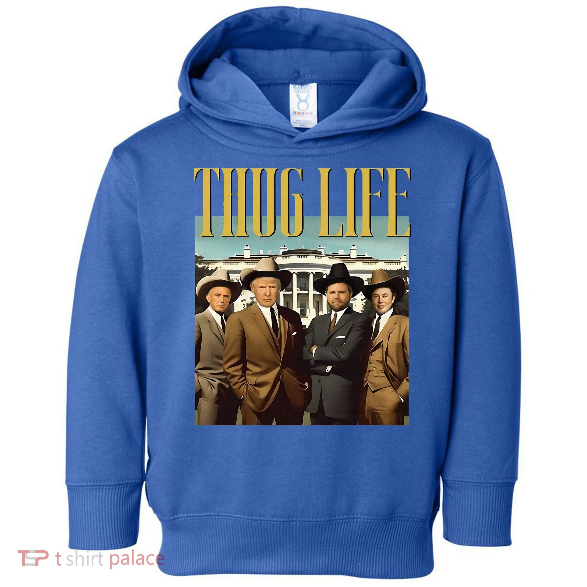 Thug Life Trump Vance Kennedy Elon Toddler Hoodie