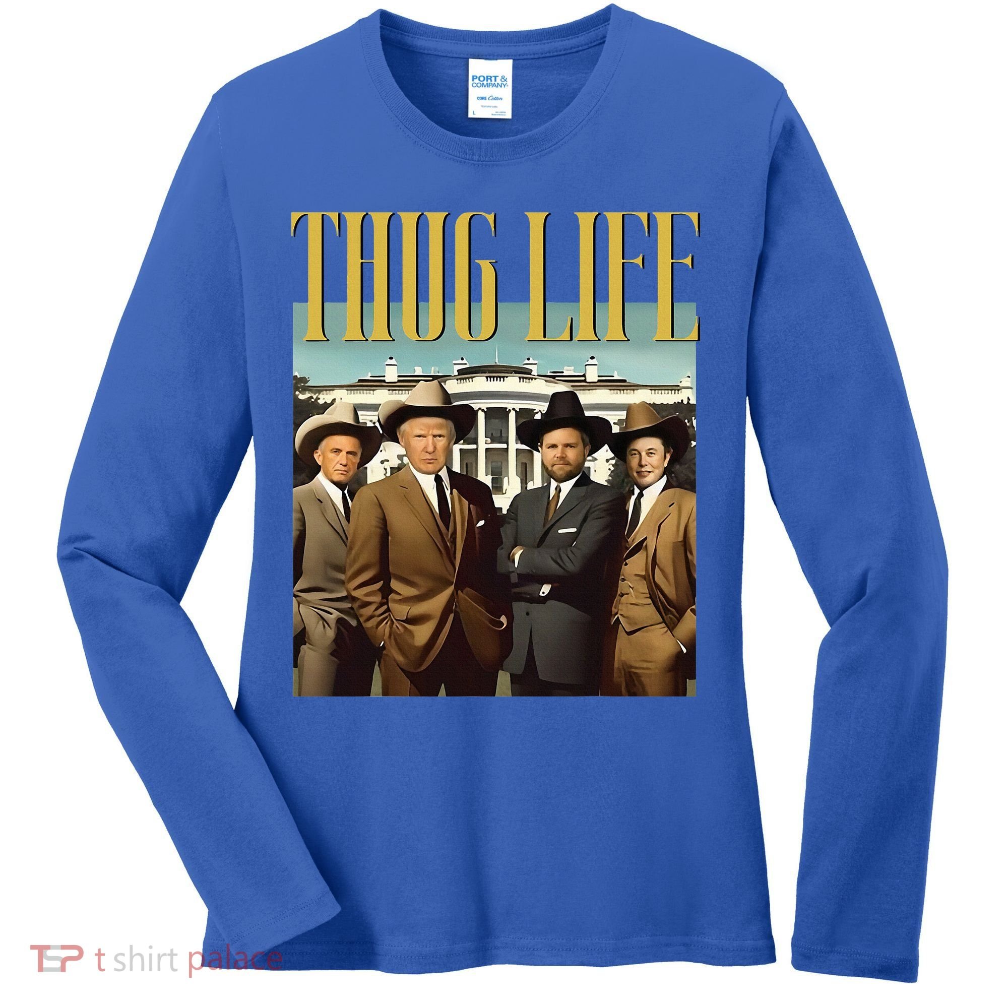 Thug Life Trump Vance Kennedy Elon Women's Long Sleeve Shirt