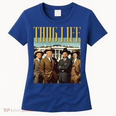 Thug Life Trump Vance Kennedy Elon Women's T-Shirt