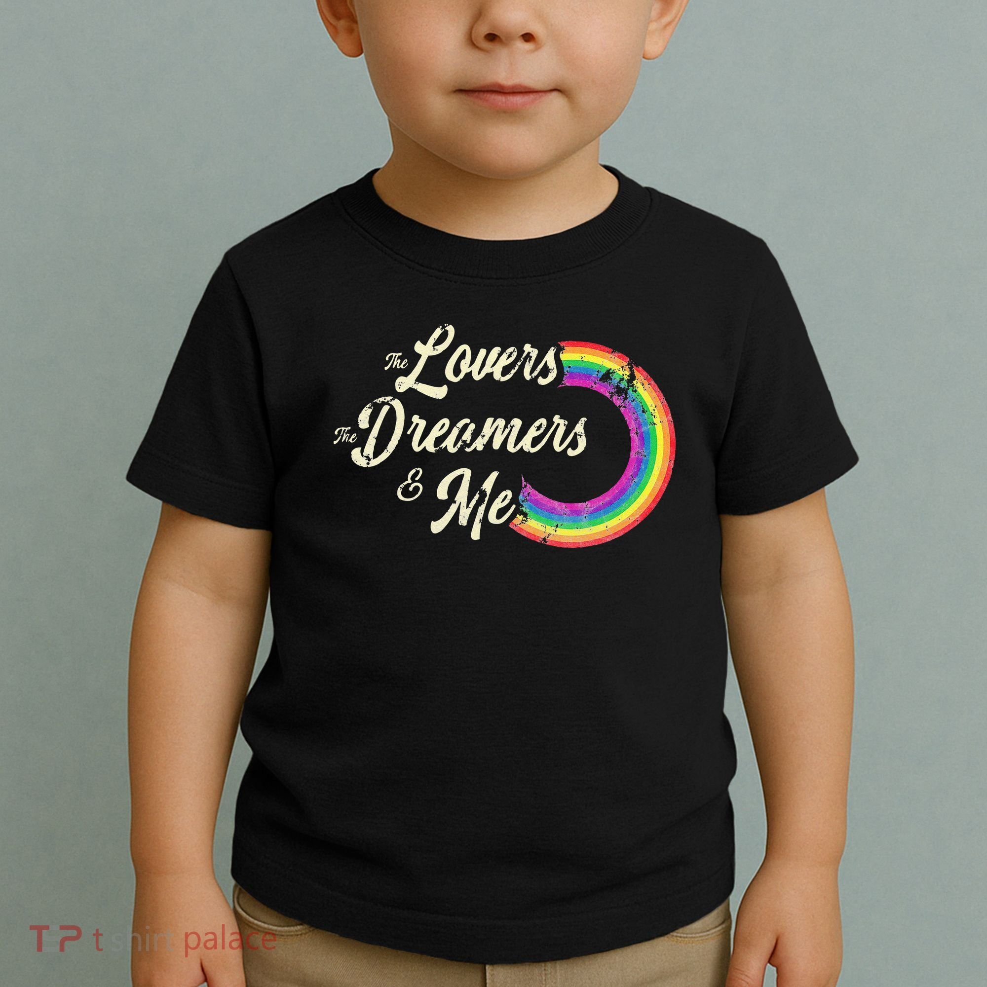 The Lovers The Dreamers And Me Rainbow Toddler T-Shirt