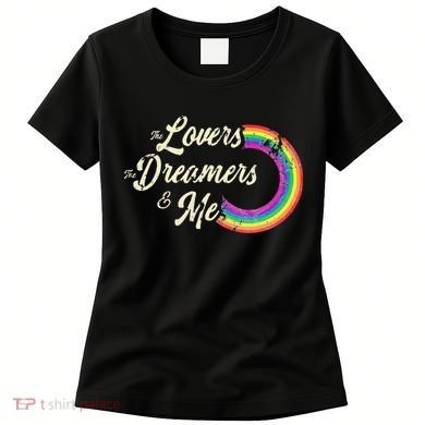 The Lovers The Dreamers And Me Rainbow Women's T-Shirt