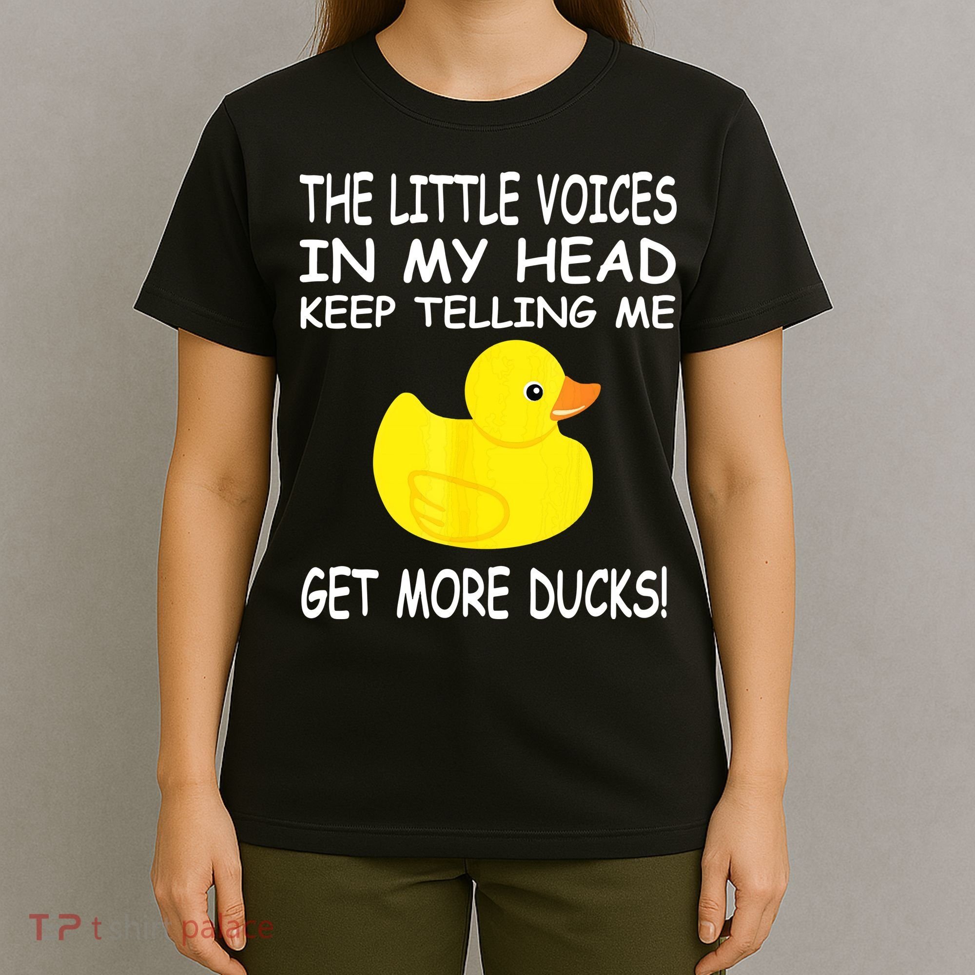 The Little Voices In My Head Keep Telling Me Get More Ducks T-Shirt
