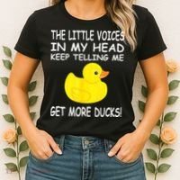 The Little Voices In My Head Keep Telling Me Get More Ducks Women's T-Shirt thumb 2