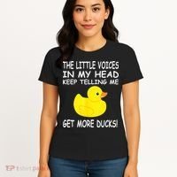 The Little Voices In My Head Keep Telling Me Get More Ducks Women's T-Shirt thumb 4