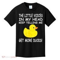 The Little Voices In My Head Keep Telling Me Get More Ducks Kids T-Shirt thumb 0