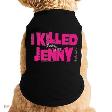 The L Word I Killed Jenny Doggie Tank