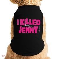 The L Word I Killed Jenny Doggie Tank thumb 0