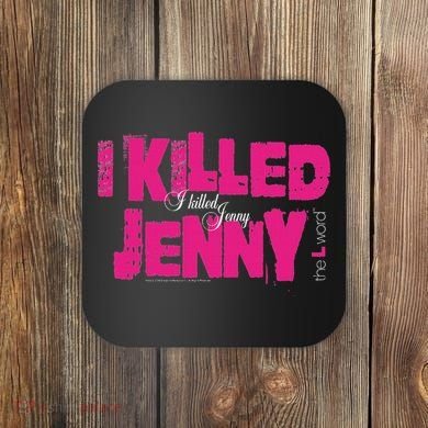 The L Word I Killed Jenny Coaster