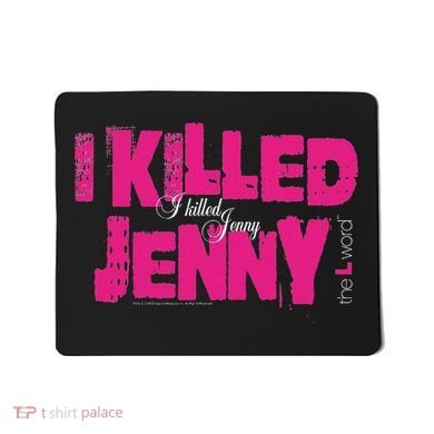 The L Word I Killed Jenny Mousepad