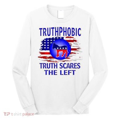 Truthphobic Left Wing Democrats Long Sleeve Shirt
