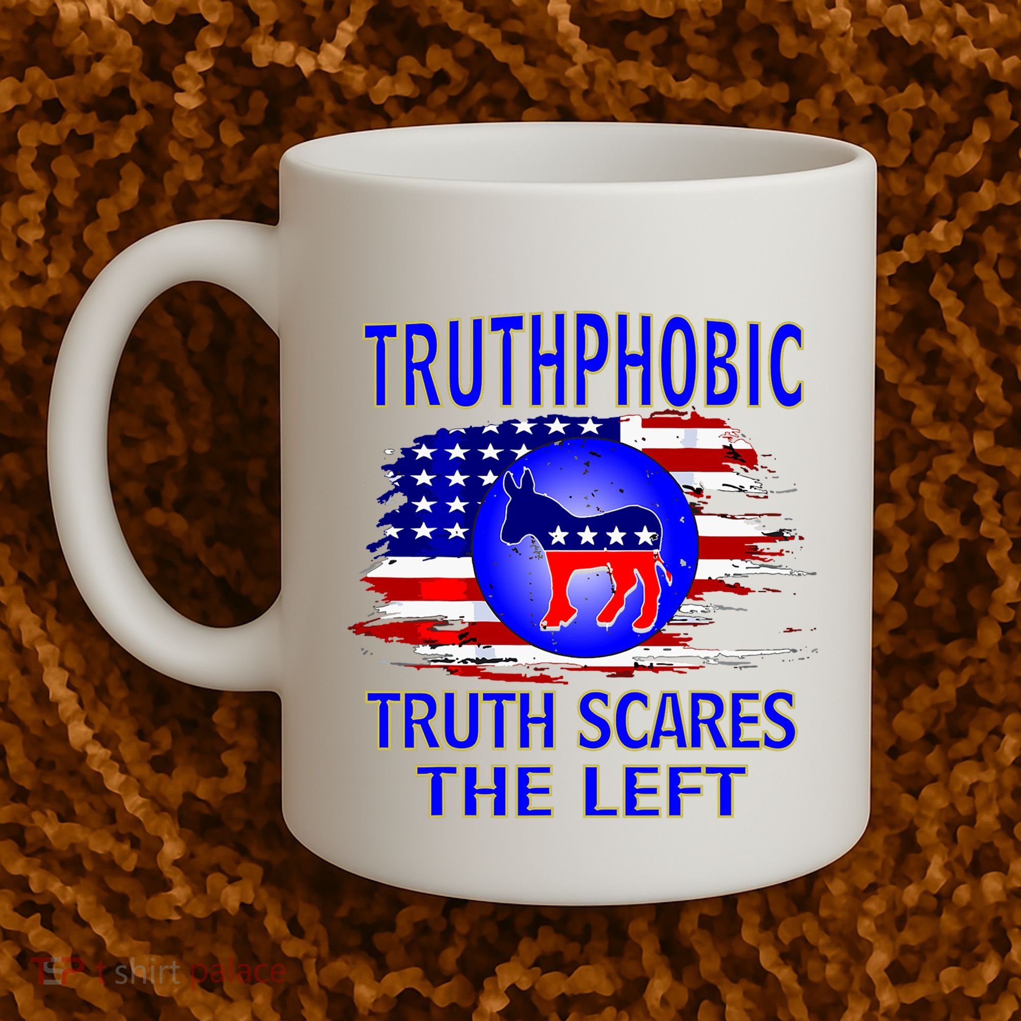 Truthphobic Left Wing Democrats Coffee Mug