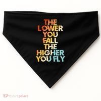 The Lower You Fall The Higher You Fly USA-Made Doggie Bandana thumb 0