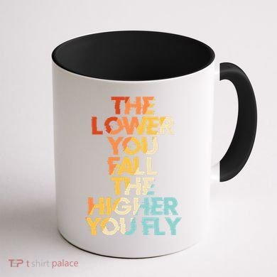 The Lower You Fall The Higher You Fly Coffee Mug back