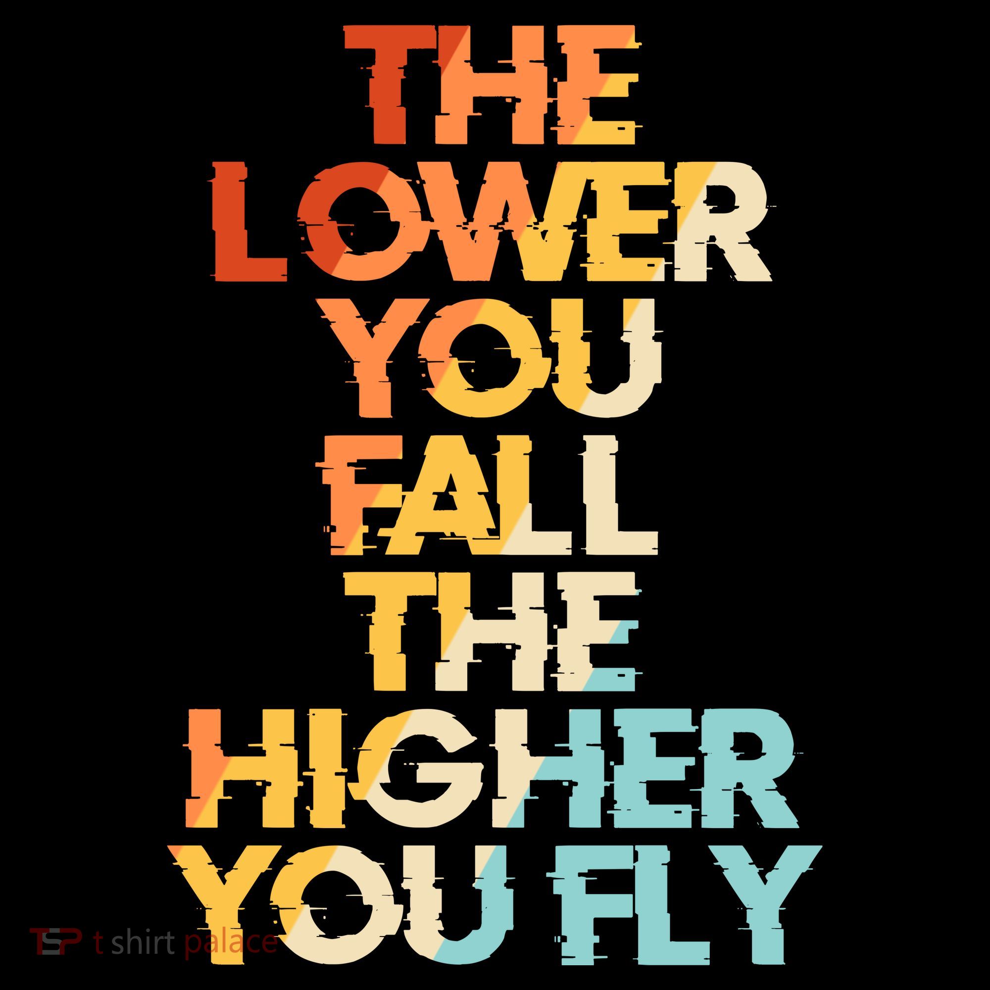 The Lower You Fall The Higher You Fly Coffee Mug