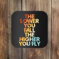 The Lower You Fall The Higher You Fly Coaster thumb 0