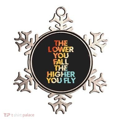 The Lower You Fall The Higher You Fly Ornament