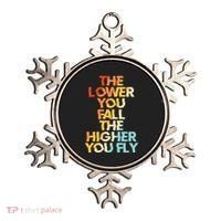 The Lower You Fall The Higher You Fly Ornament thumb 0