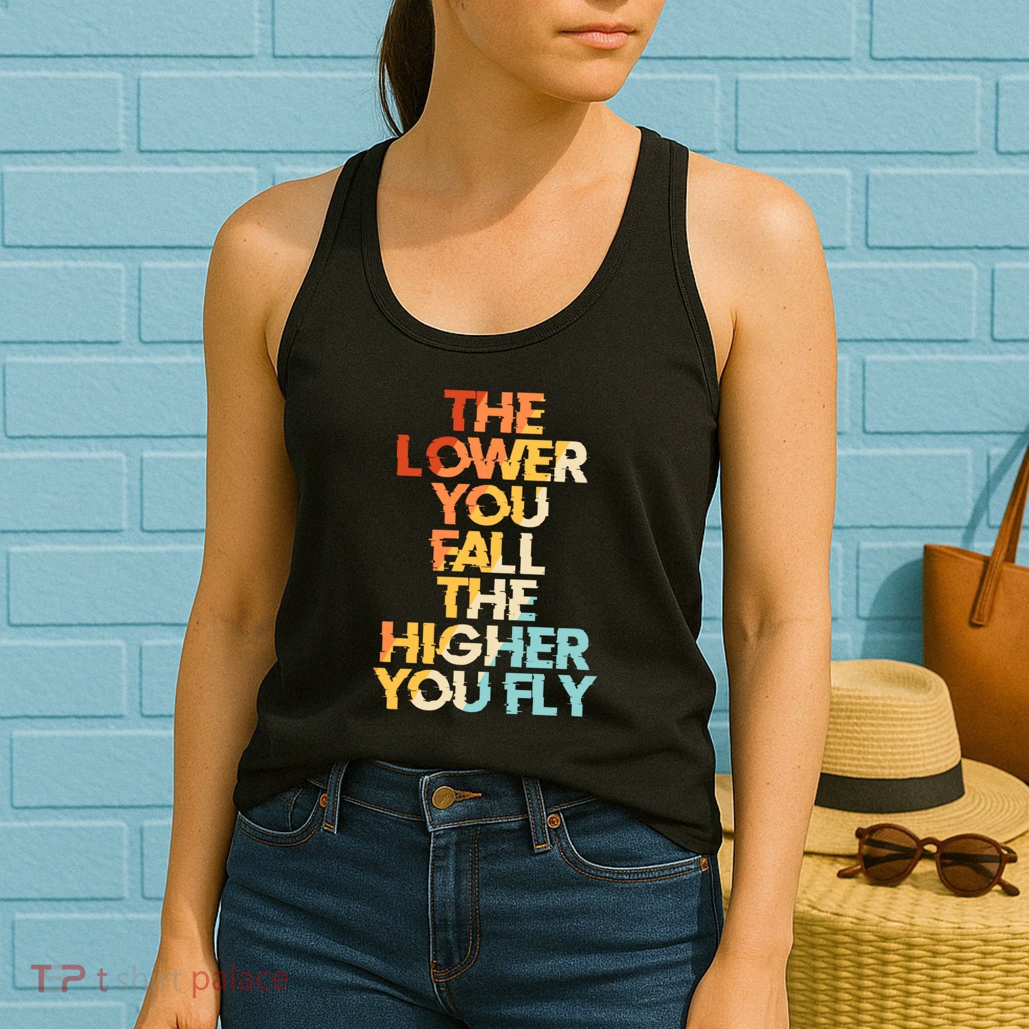 The Lower You Fall The Higher You Fly Women's Tank Top