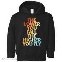 The Lower You Fall The Higher You Fly Toddler Hoodie thumb 0