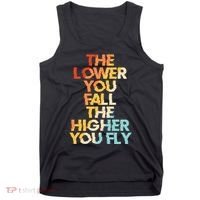 The Lower You Fall The Higher You Fly Tank Top thumb 0